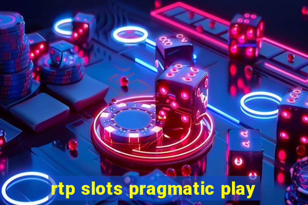 rtp slots pragmatic play